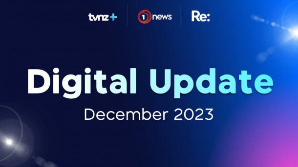 TVNZ Digital Update December 2023