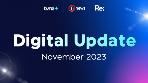 TVNZ Digital Update November 2023