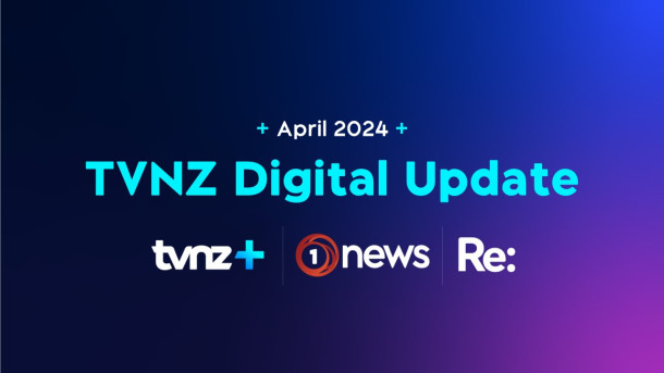 TVNZ Digital Update April 2024